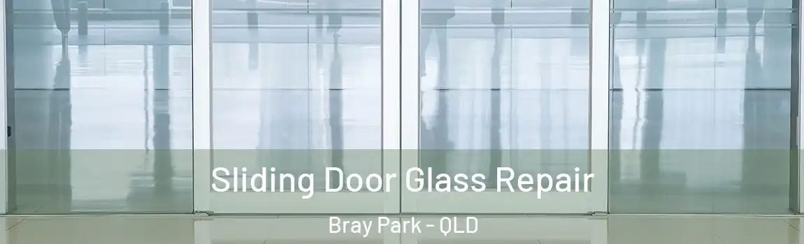 Sliding Door Glass Repair Bray Park - QLD