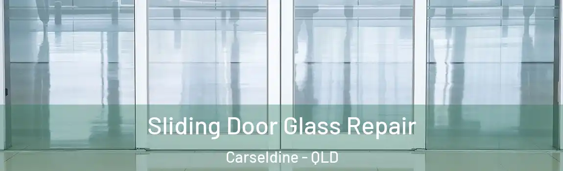 Sliding Door Glass Repair Carseldine - QLD