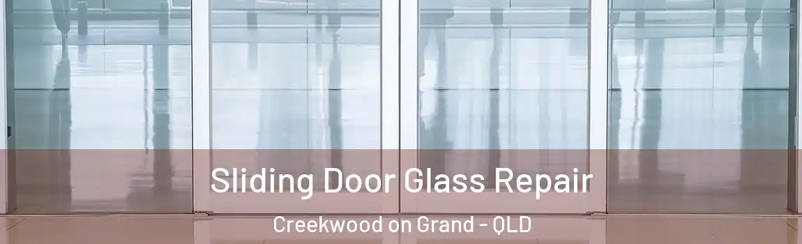 Sliding Door Glass Repair Creekwood on Grand - QLD