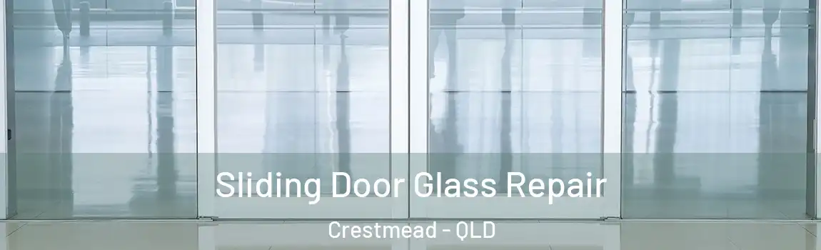 Sliding Door Glass Repair Crestmead - QLD