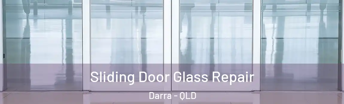 Sliding Door Glass Repair Darra - QLD