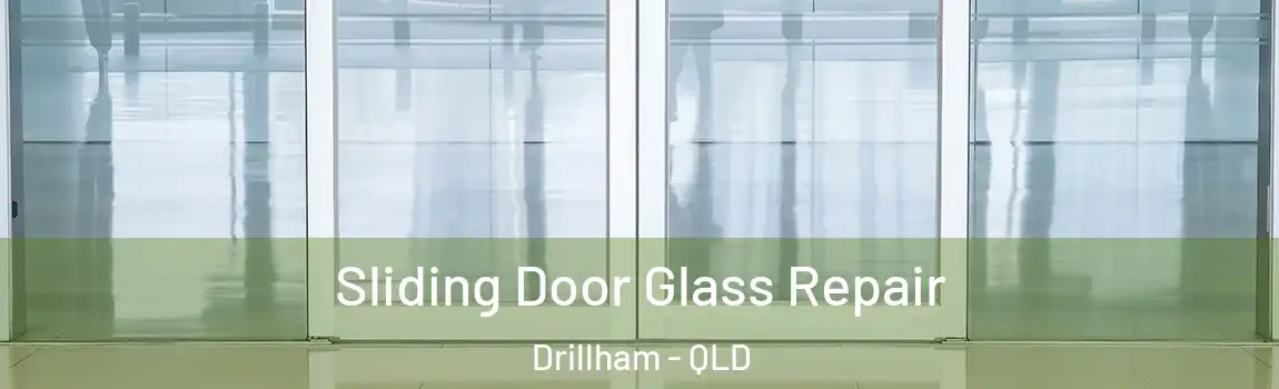 Sliding Door Glass Repair Drillham - QLD