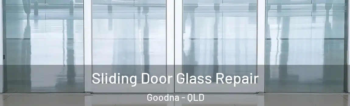 Sliding Door Glass Repair Goodna - QLD