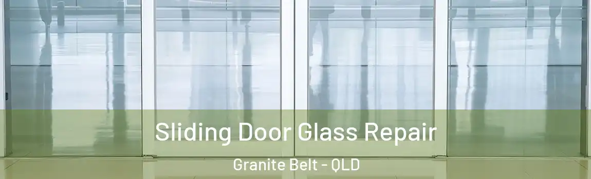 Sliding Door Glass Repair Granite Belt - QLD