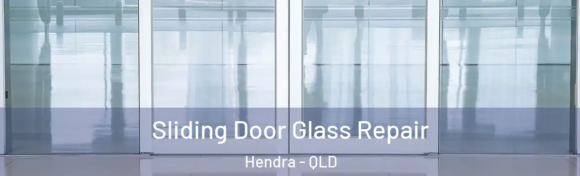 Sliding Door Glass Repair Hendra - QLD
