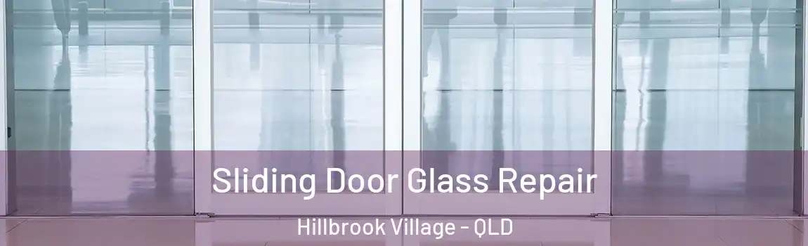 Sliding Door Glass Repair Hillbrook Village - QLD