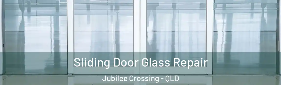 Sliding Door Glass Repair Jubilee Crossing - QLD