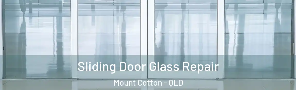  Sliding Door Glass Repair Mount Cotton - QLD