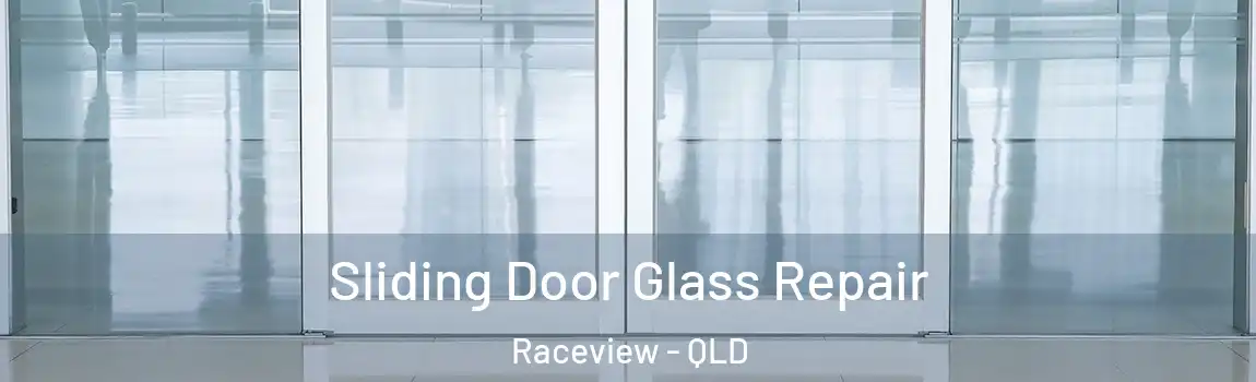Sliding Door Glass Repair Raceview - QLD