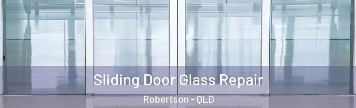  Sliding Door Glass Repair Robertson - QLD