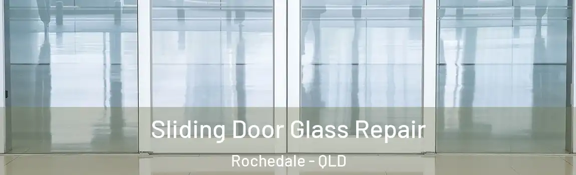 Sliding Door Glass Repair Rochedale - QLD