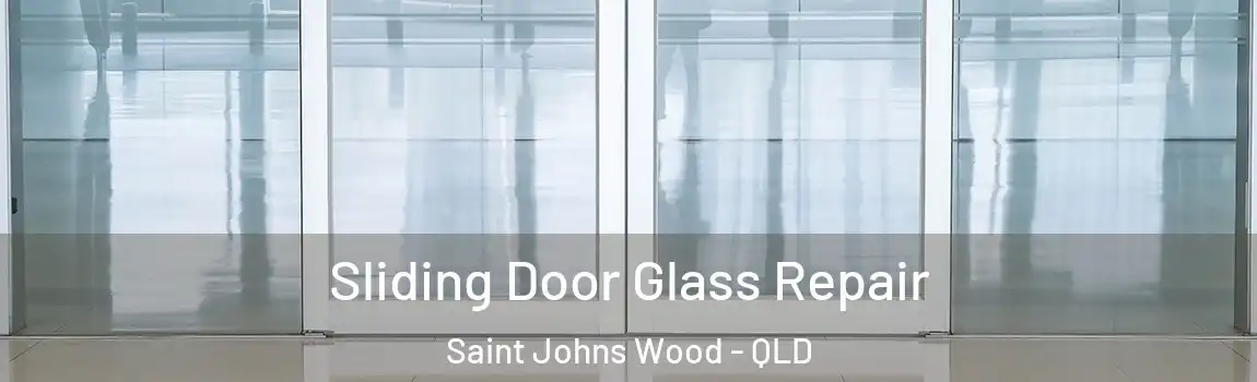 Sliding Door Glass Repair Saint Johns Wood - QLD