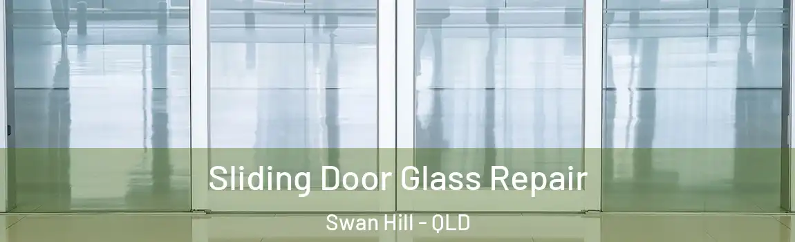 Sliding Door Glass Repair Swan Hill - QLD