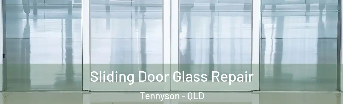 Sliding Door Glass Repair Tennyson - QLD