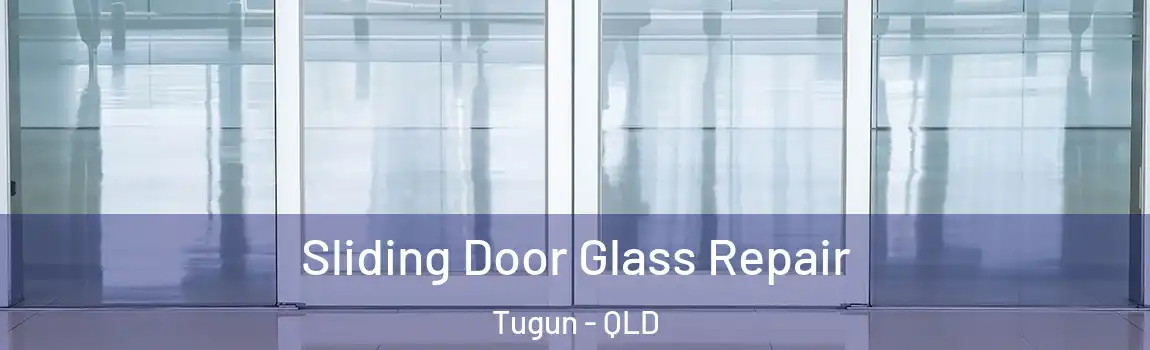  Sliding Door Glass Repair Tugun - QLD
