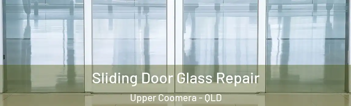 Sliding Door Glass Repair Upper Coomera - QLD
