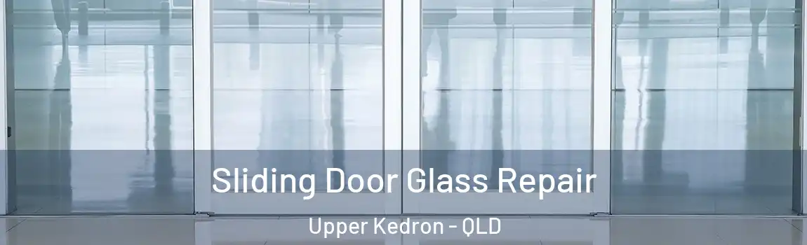 Sliding Door Glass Repair Upper Kedron - QLD