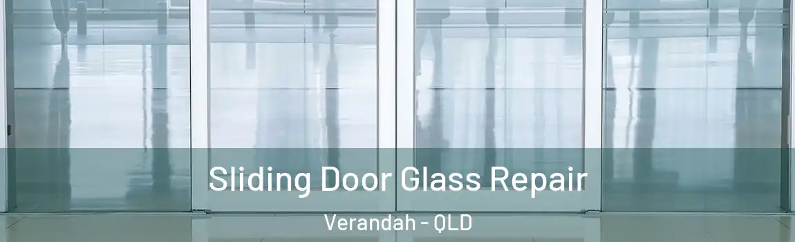  Sliding Door Glass Repair Verandah - QLD