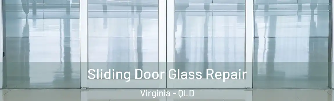 Sliding Door Glass Repair Virginia - QLD