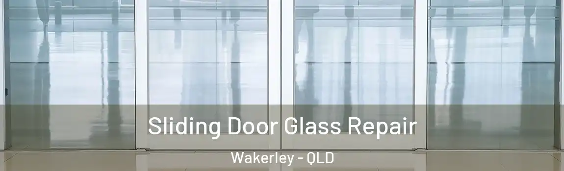 Sliding Door Glass Repair Wakerley - QLD