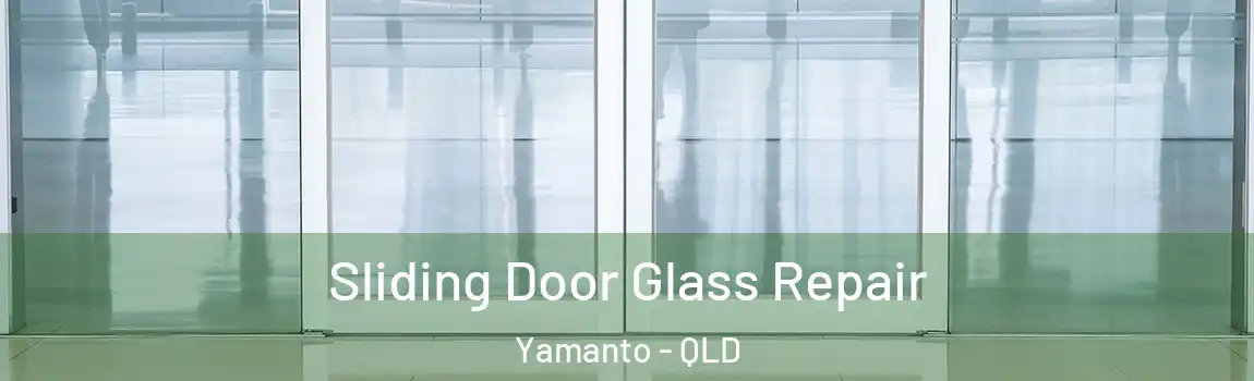  Sliding Door Glass Repair Yamanto - QLD