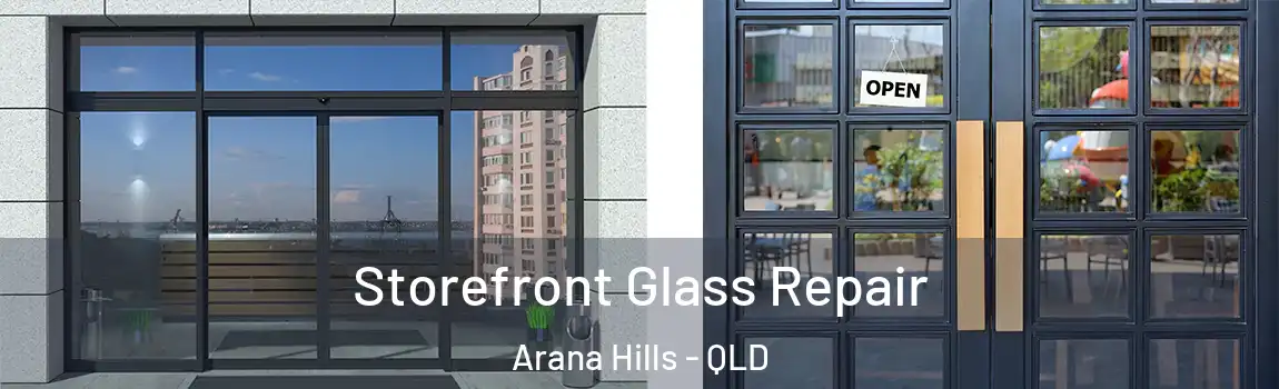 Storefront Glass Repair Arana Hills - QLD