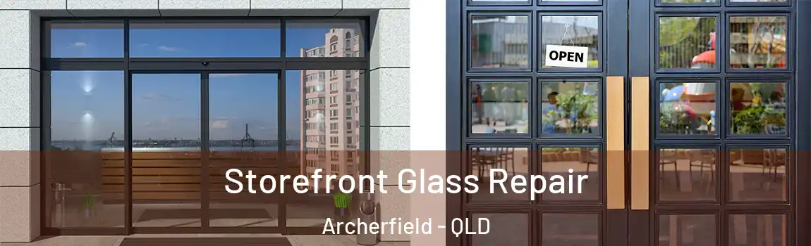Storefront Glass Repair Archerfield - QLD