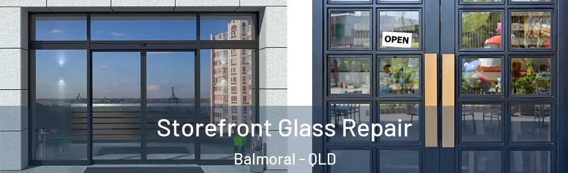 Storefront Glass Repair Balmoral - QLD