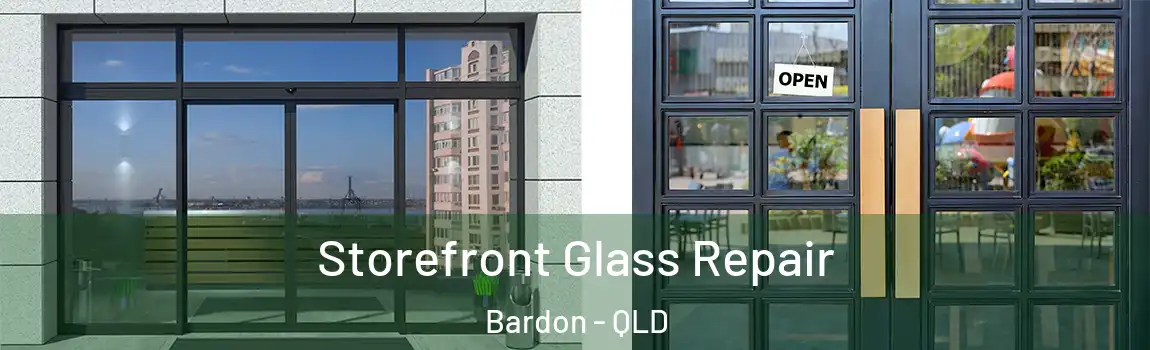 Storefront Glass Repair Bardon - QLD