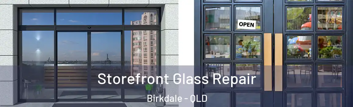 Storefront Glass Repair Birkdale - QLD