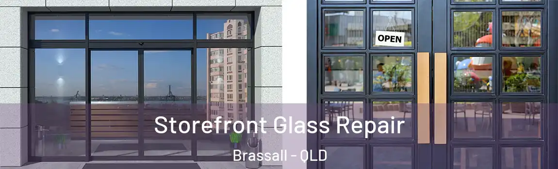 Storefront Glass Repair Brassall - QLD