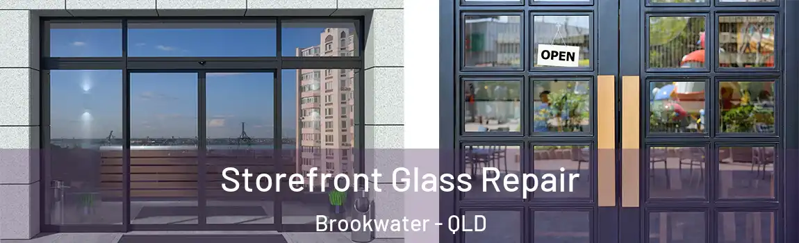 Storefront Glass Repair Brookwater - QLD