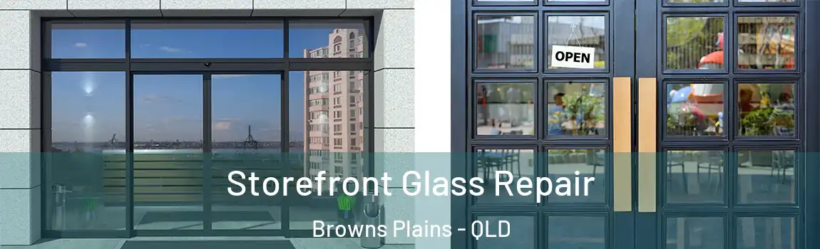 Storefront Glass Repair Browns Plains - QLD