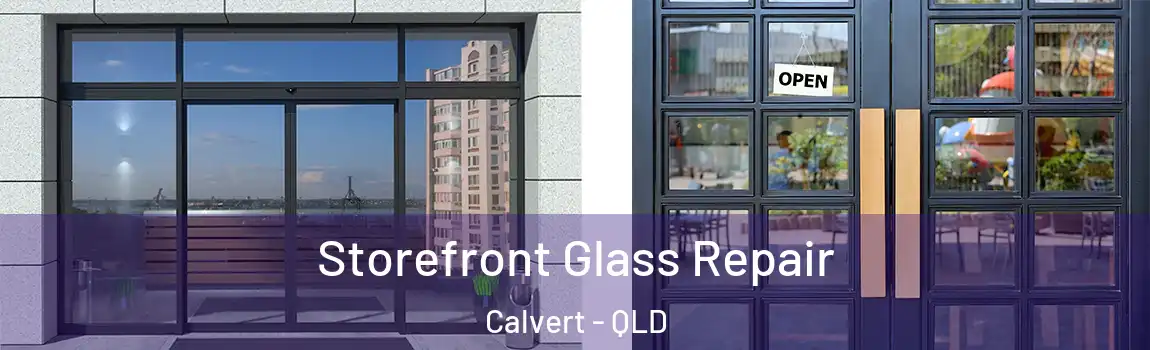Storefront Glass Repair Calvert - QLD