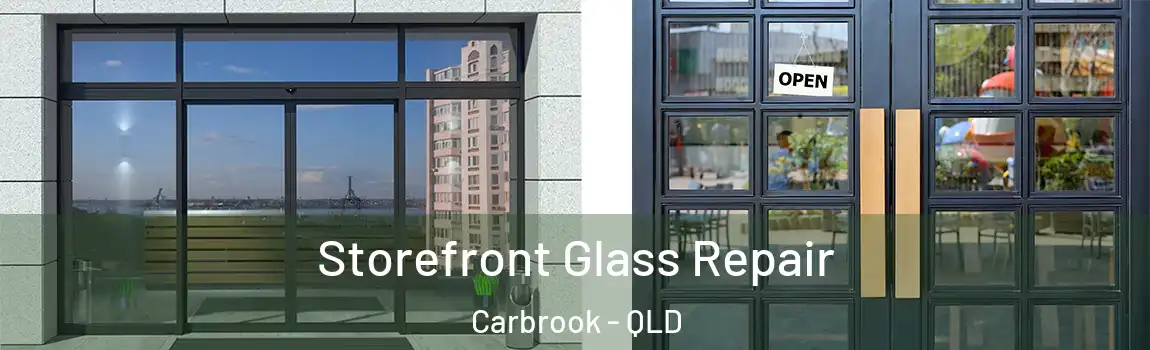 Storefront Glass Repair Carbrook - QLD