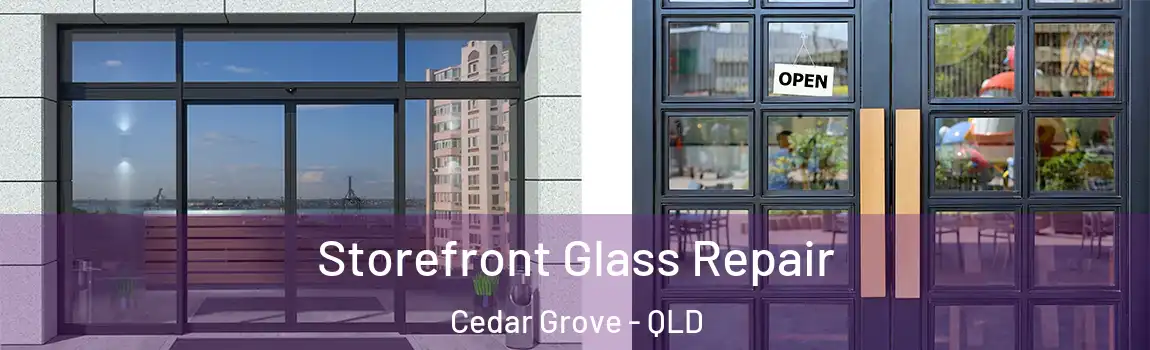 Storefront Glass Repair Cedar Grove - QLD