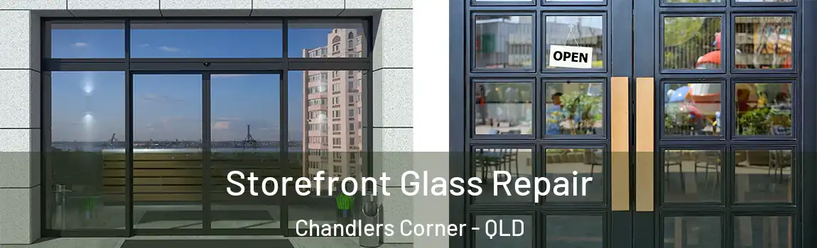 Storefront Glass Repair Chandlers Corner - QLD