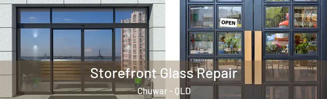 Storefront Glass Repair Chuwar - QLD