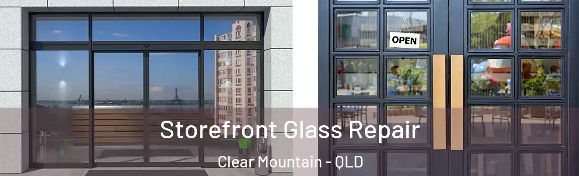 Storefront Glass Repair Clear Mountain - QLD