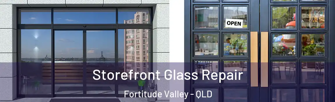 Storefront Glass Repair Fortitude Valley - QLD