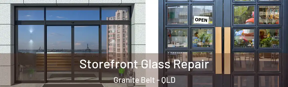 Storefront Glass Repair Granite Belt - QLD