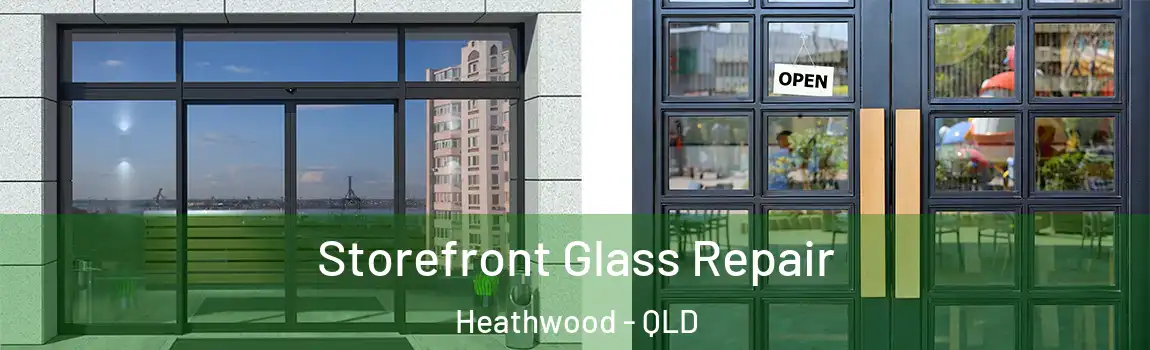 Storefront Glass Repair Heathwood - QLD