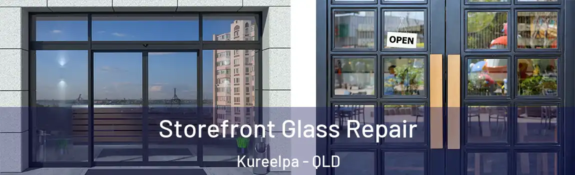 Storefront Glass Repair Kureelpa - QLD