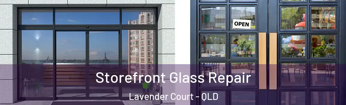 Storefront Glass Repair Lavender Court - QLD