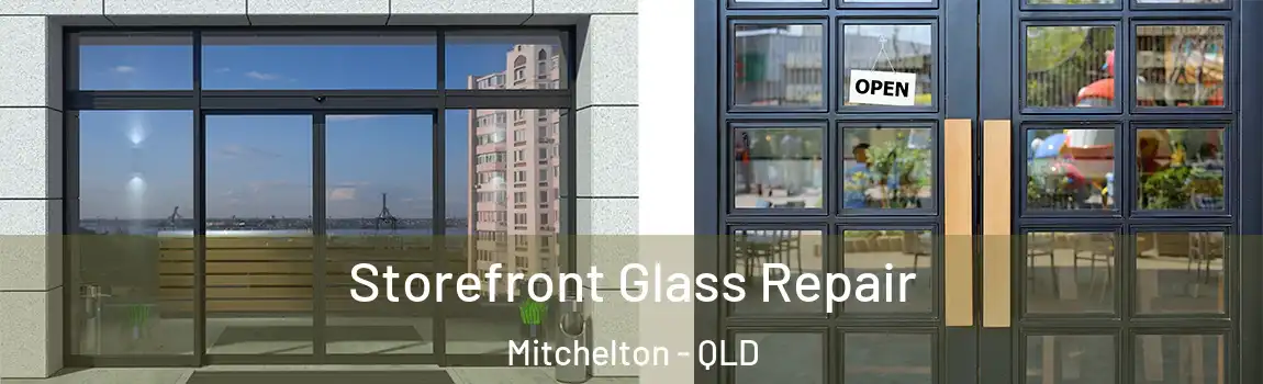 Storefront Glass Repair Mitchelton - QLD