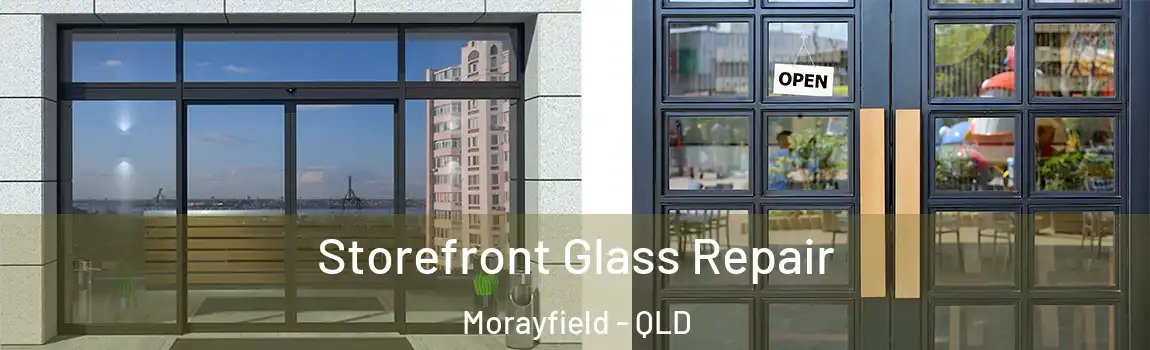 Storefront Glass Repair Morayfield - QLD