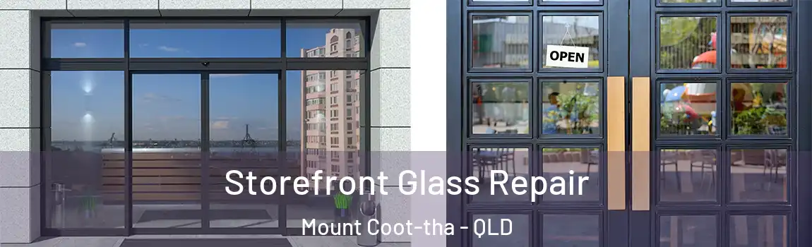 Storefront Glass Repair Mount Coot-tha - QLD