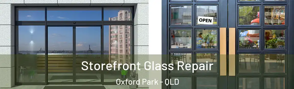 Storefront Glass Repair Oxford Park - QLD