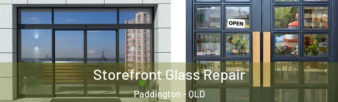 Storefront Glass Repair Paddington - QLD
