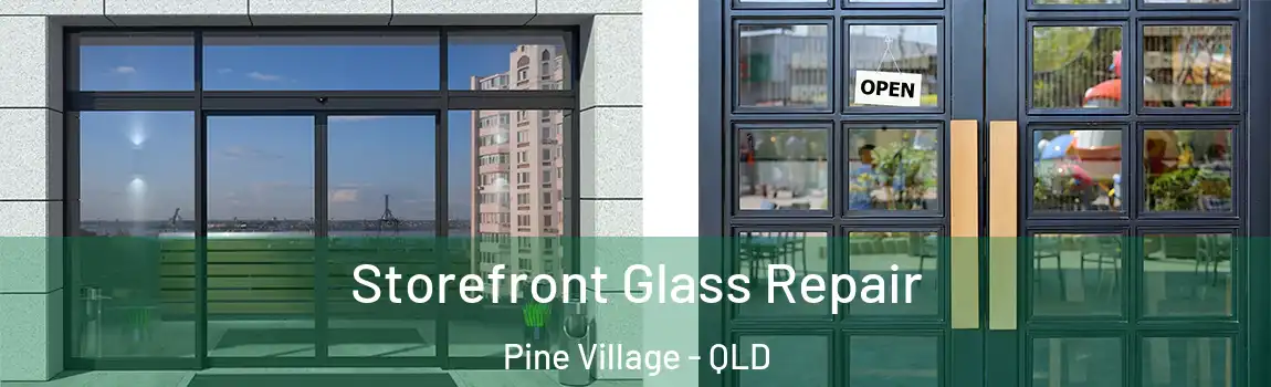 Storefront Glass Repair Pine Village - QLD